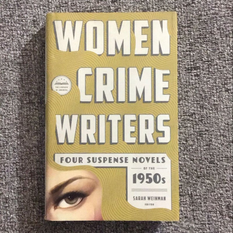 Women Crime Writers: Four Suspense Novels of The 1950s (LOA #269)