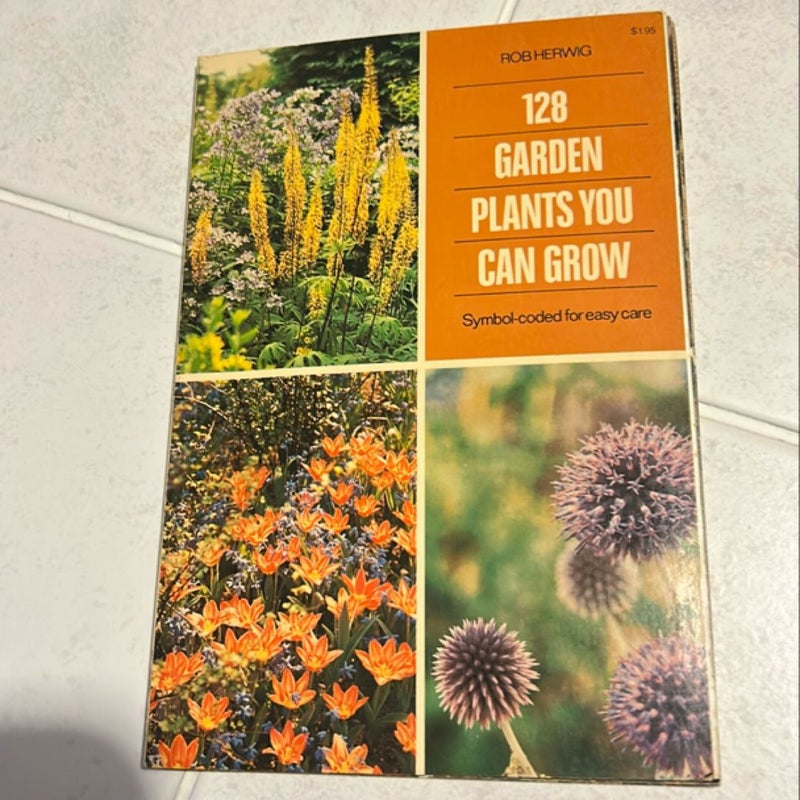 128 Garden Plants You Csn Grow