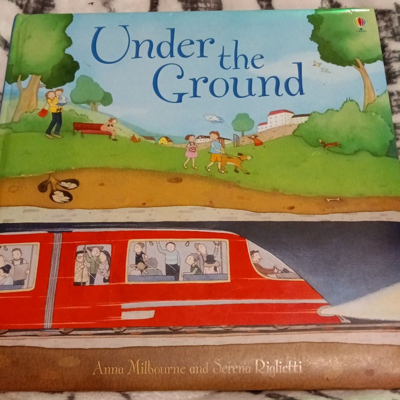 Under the Ground by Anna Milbourne; Laura Parker, Hardcover | Pangobooks