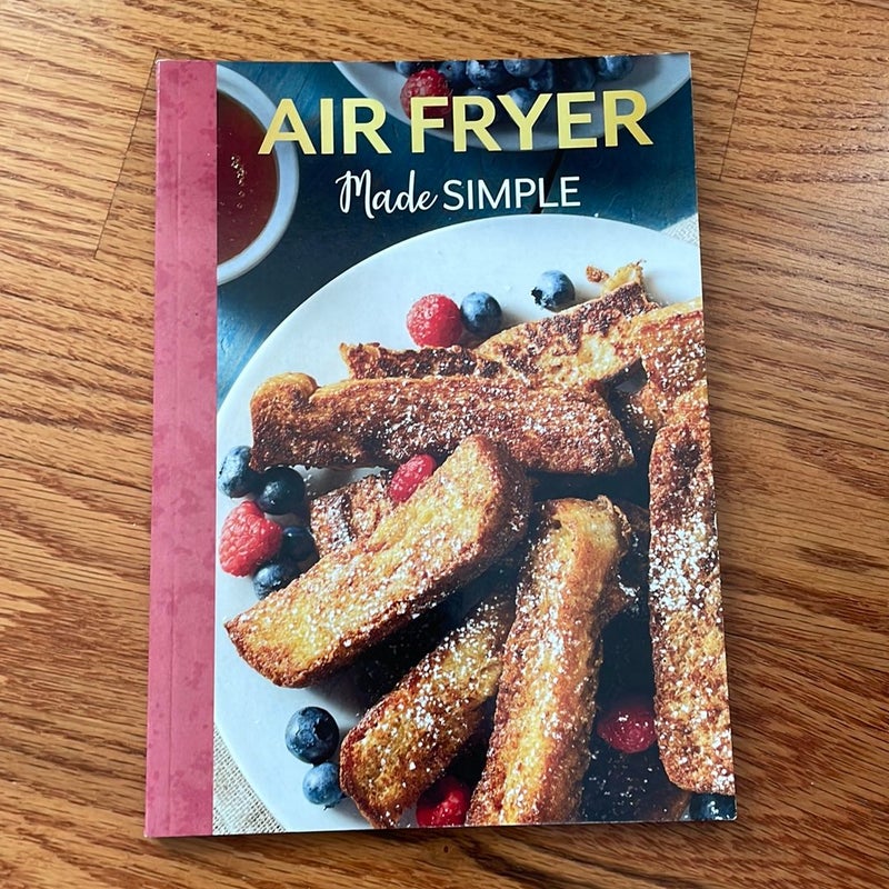 Air Fryer made simple cookbook