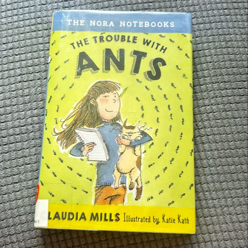 The Nora Notebooks: The Trouble with Ants