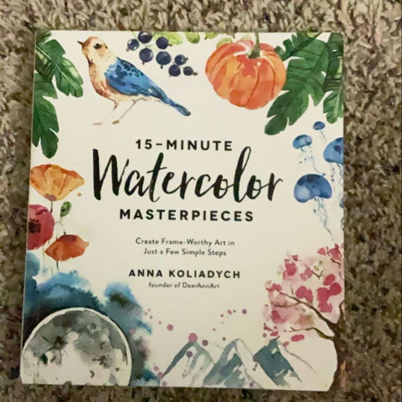 15-Minute Watercolor Masterpieces