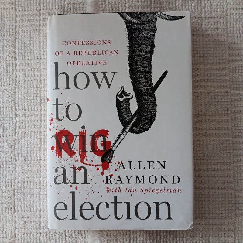 How to Rig an Election