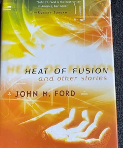 Heat of Fusion and Other Stories