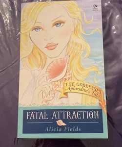 Fatal Attraction: Aphrodite's Tale