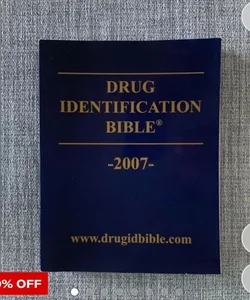 Drug Identification Bible 2007 Production Law Enforcement Reference ~
