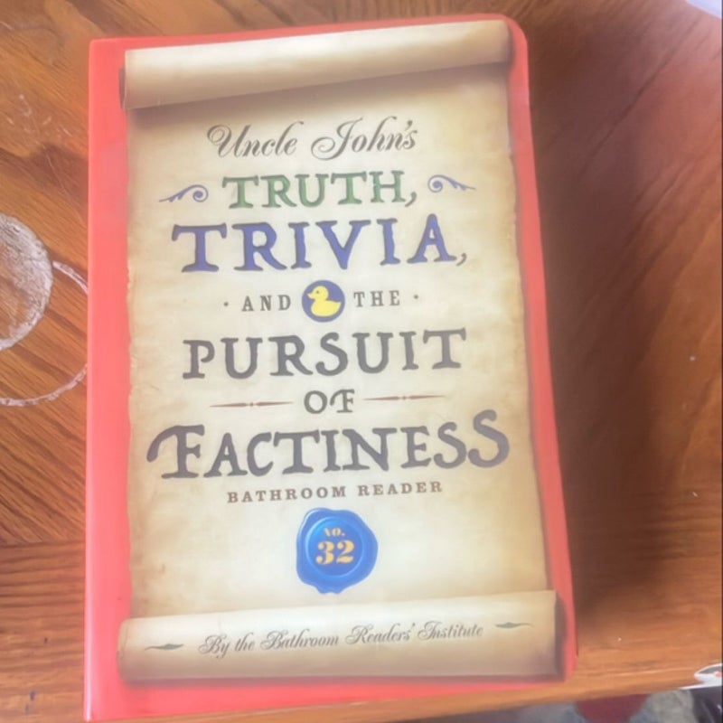 Uncle John's Truth, Trivia, and the Pursuit of Factiness Bathroom Reader