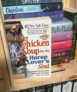 Chicken Soup for the Horse Lovers Soul