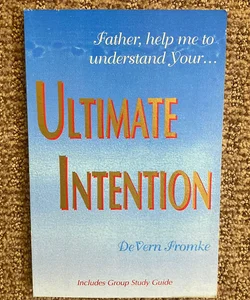Ultimate Intention
