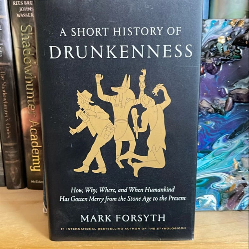 A Short History of Drunkenness