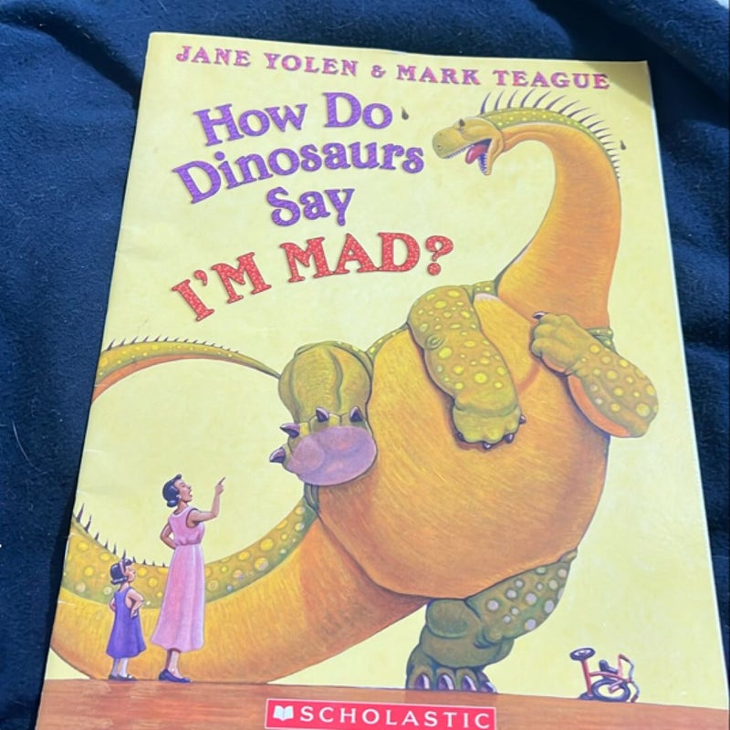 How Do Dinosaurs Say I'm Mad?