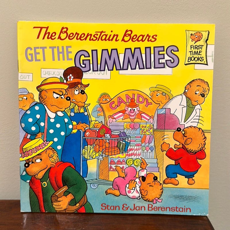 The Berenstain Bears Get the Gimmies