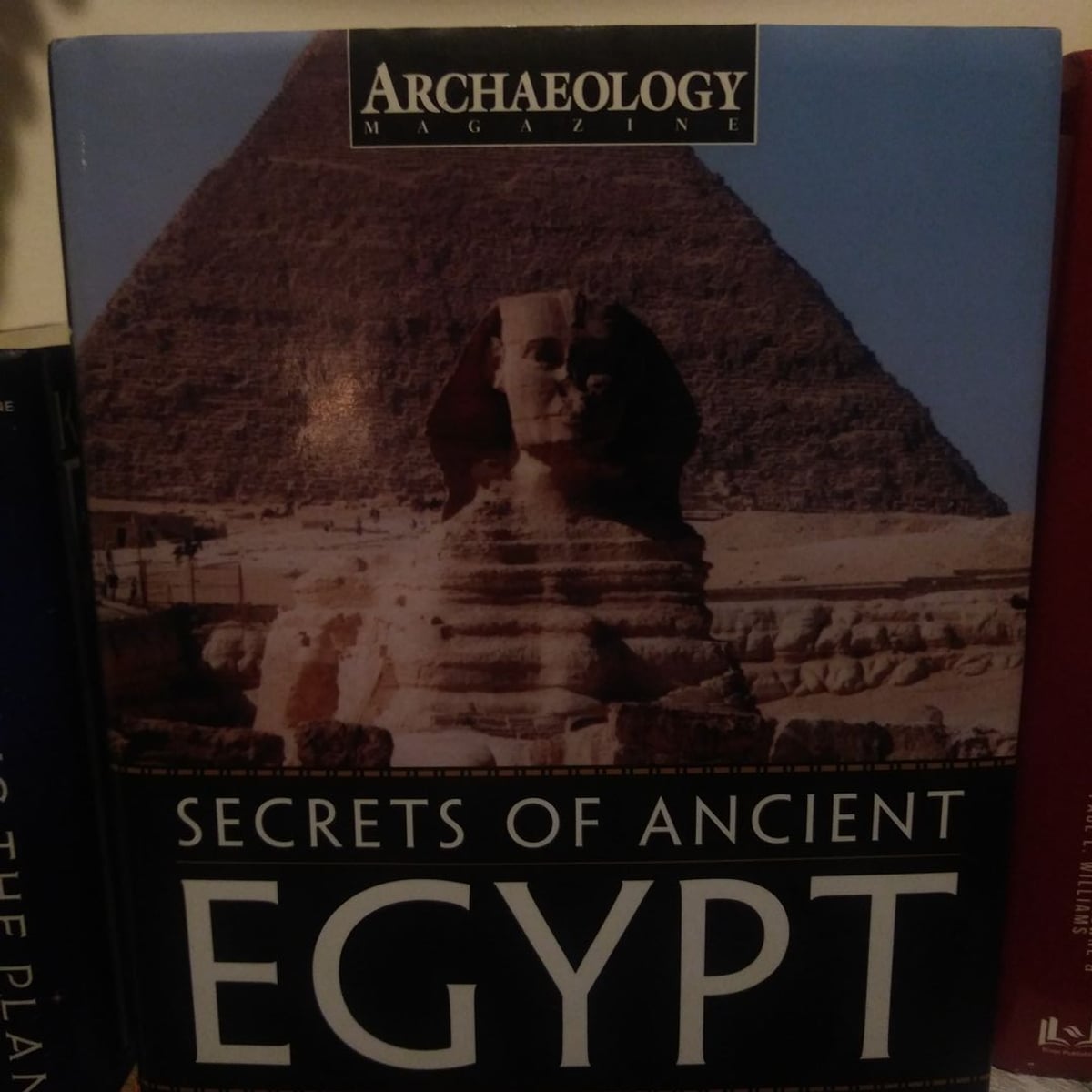 Secrets of Ancient Egypt by Archaeology Magazine Staff
