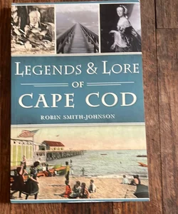 Legends and Lore of Cape Cod