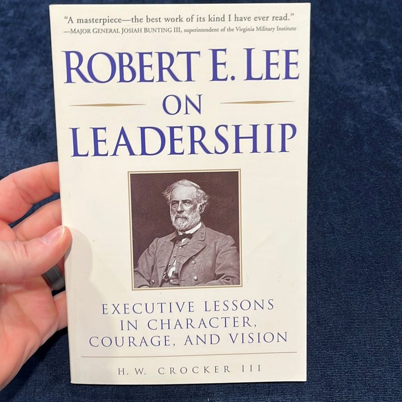 Robert E. Lee on Leadership