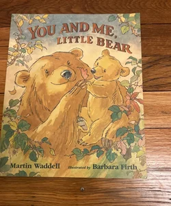 You And Me, Little Bear 
