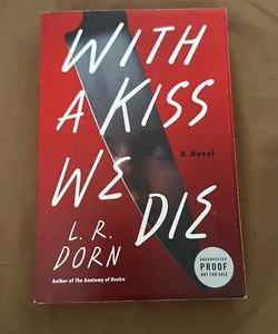 With a Kiss We Die (arc)