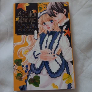 Golden Japanesque: a Splendid Yokohama Romance, Vol. 3
