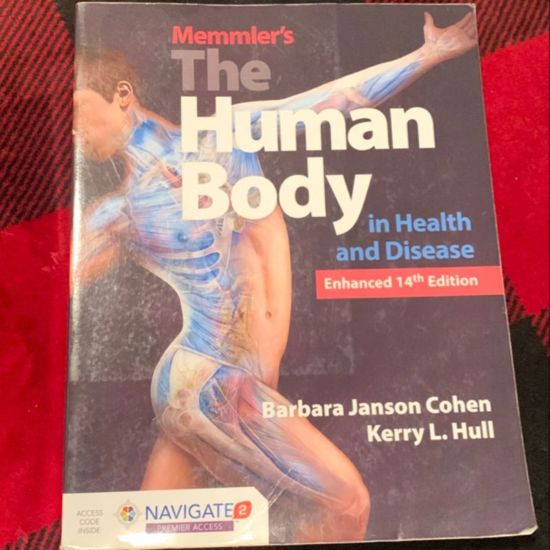 Memmler's the Human Body in Health and Disease, Enhanced Edition with Navigate 2 Premier Access