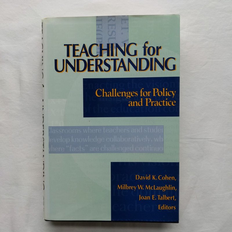 Teaching for Understanding by David K. Cohen, Milbrey W. McLaughlin ...