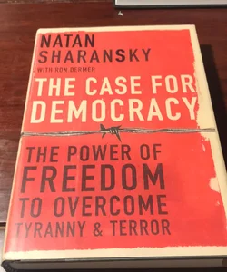 First edition * The Case for Democracy