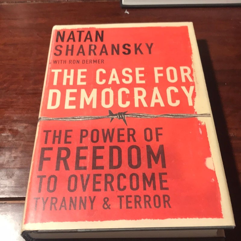 First edition * The Case for Democracy