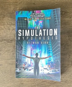 The Simulation Hypothesis