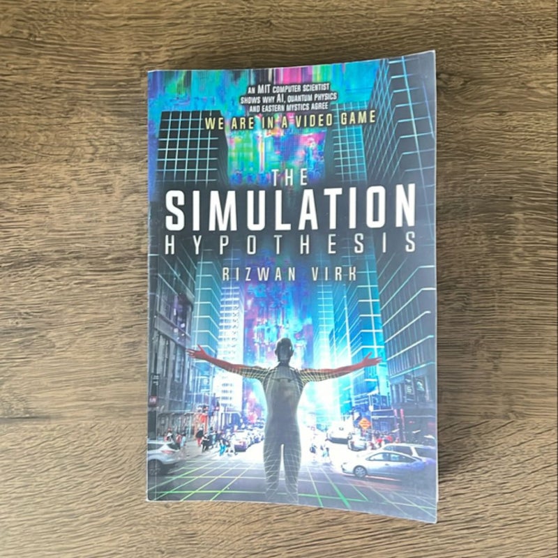 The Simulation Hypothesis