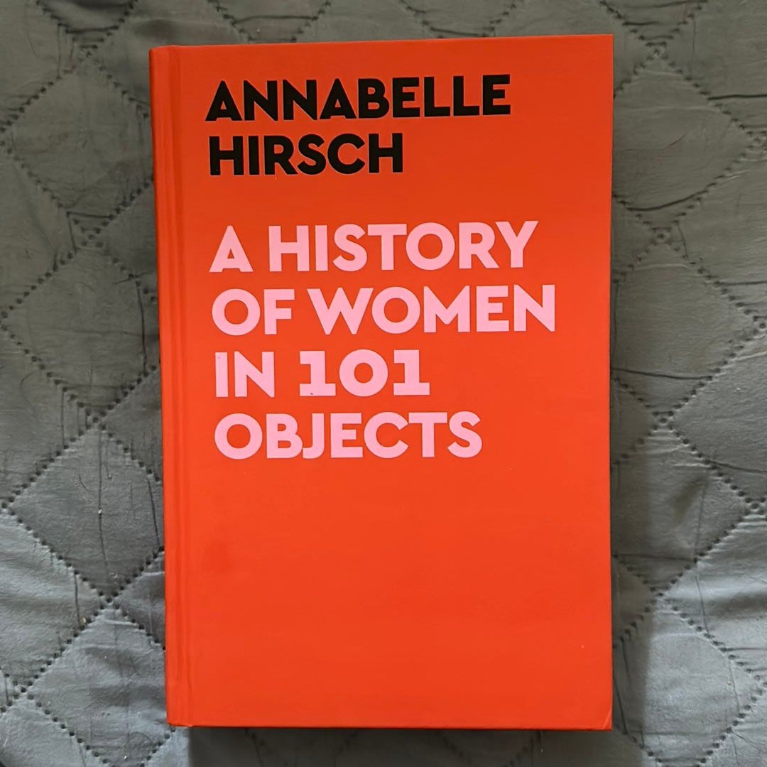 A History of Women in 101 Objects