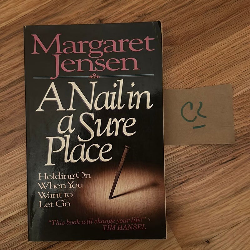 A Nail in a Sure Place