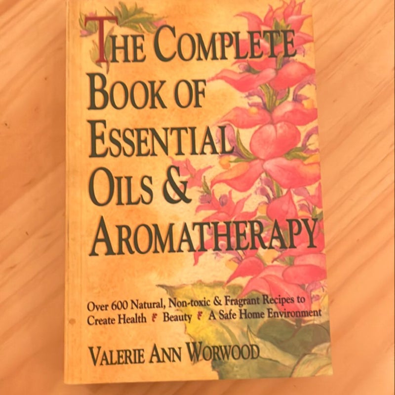 Complete Book of Essential Oils and Aromatherapy