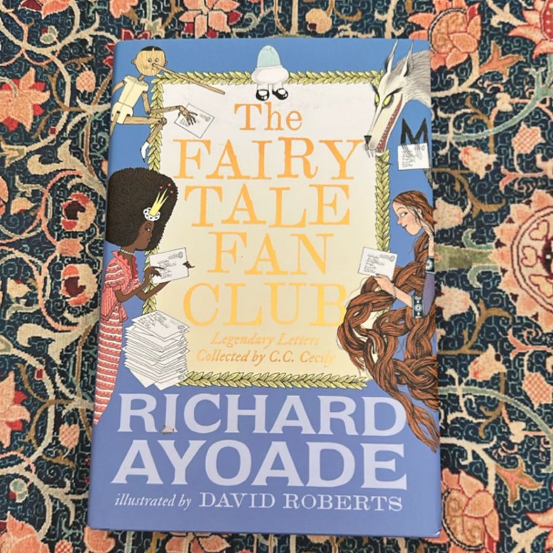 The Fairy Tale Fan Club: Legendary Letters Collected by C. C. Cecily by ...