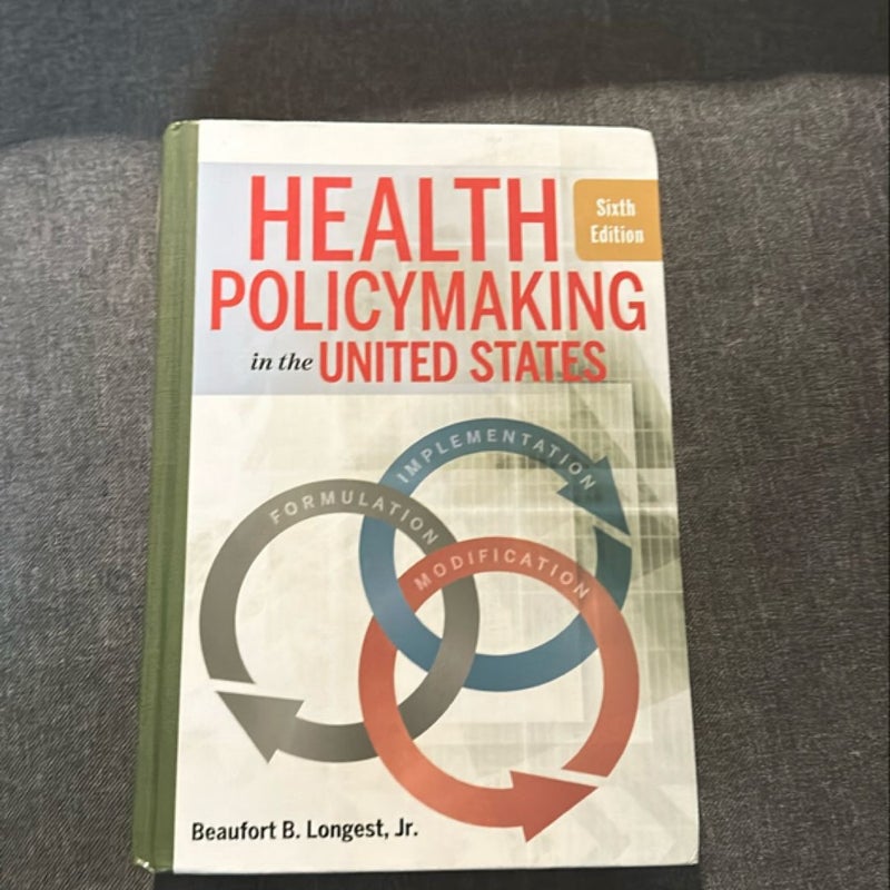 Health Policymaking in the United States, Sixth Edition