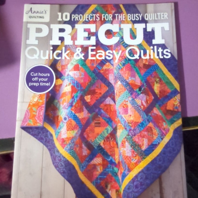 Precut Quick and Easy Quilts