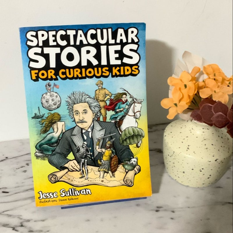 Spectacular Stories for Curious Kids