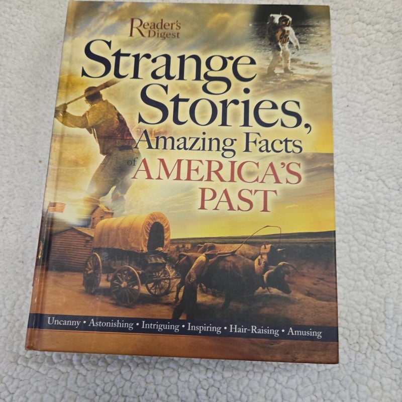 Strange Stories, Amazing Facts of America's Past