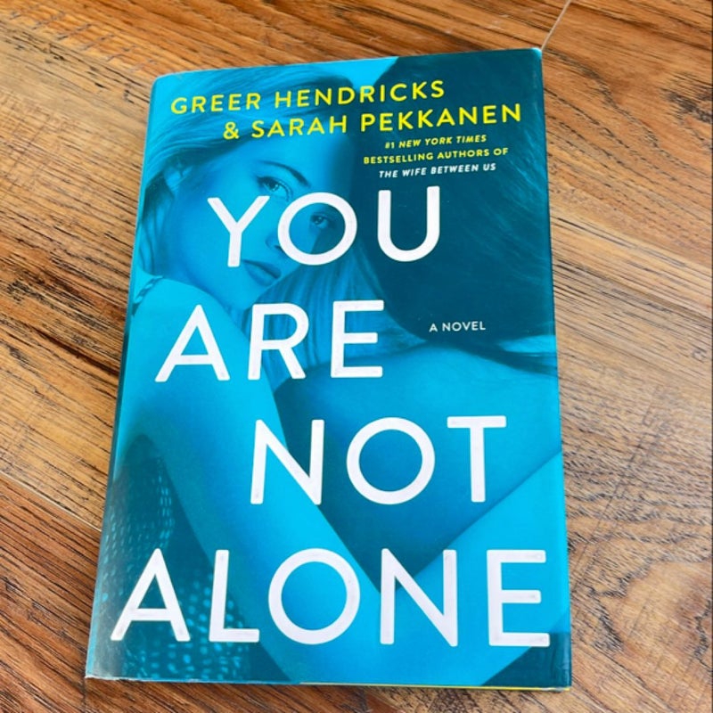 You Are Not Alone