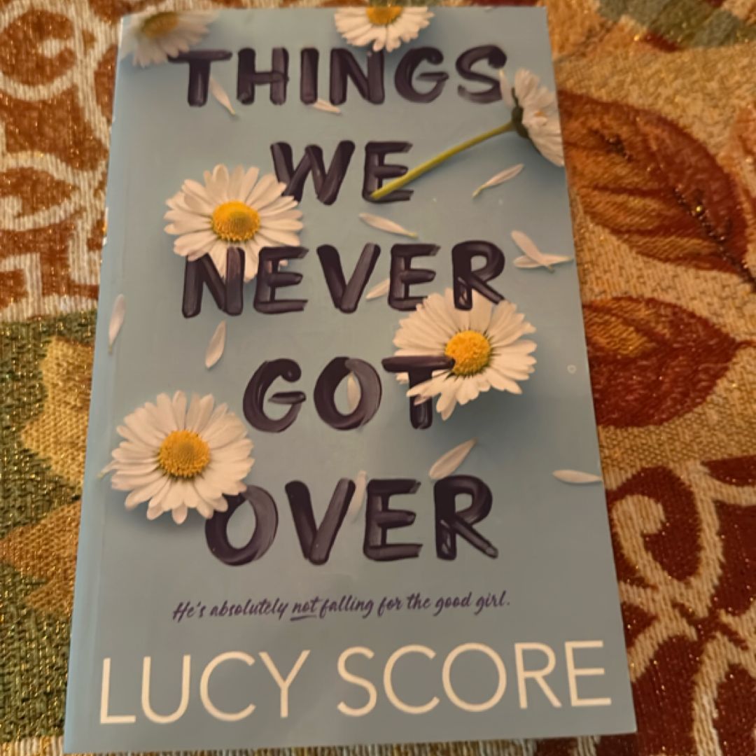 Things We Never Got Over