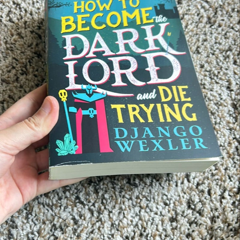 How to Become the Dark Lord and Die Trying