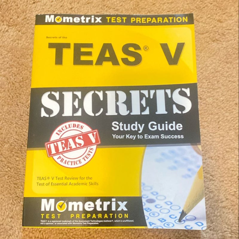 Secrets of the TEAS V Exam Study Guide