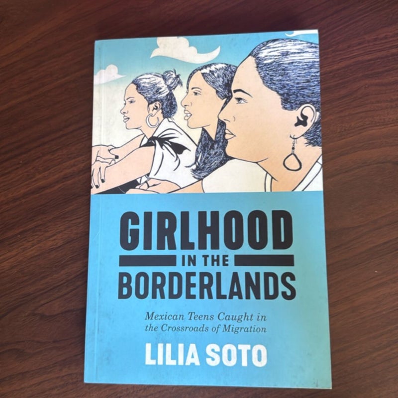 Girlhood in the Borderlands