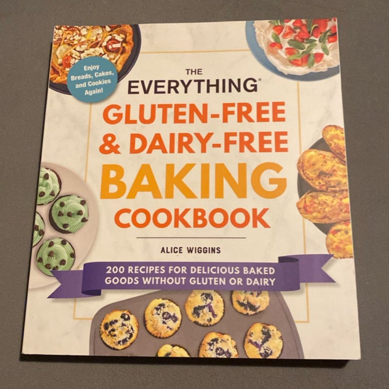 The Everything Gluten-Free and Dairy-Free Baking Cookbook