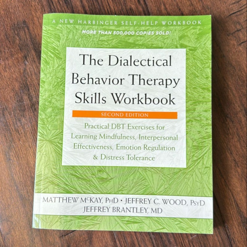 The Dialectical Behavior Therapy Skills Workbook