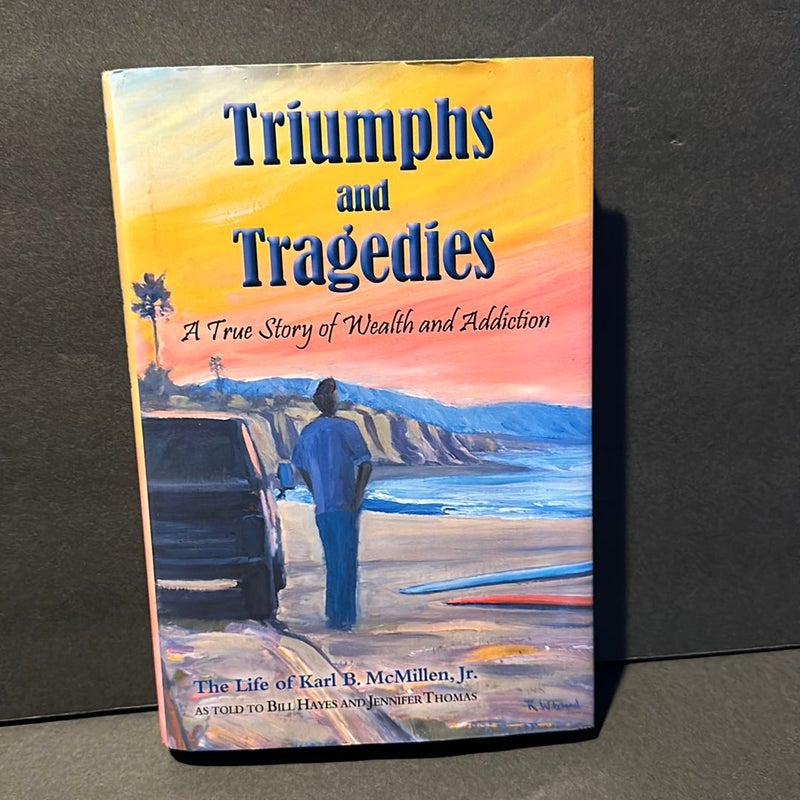 Triumphs and Tragedies