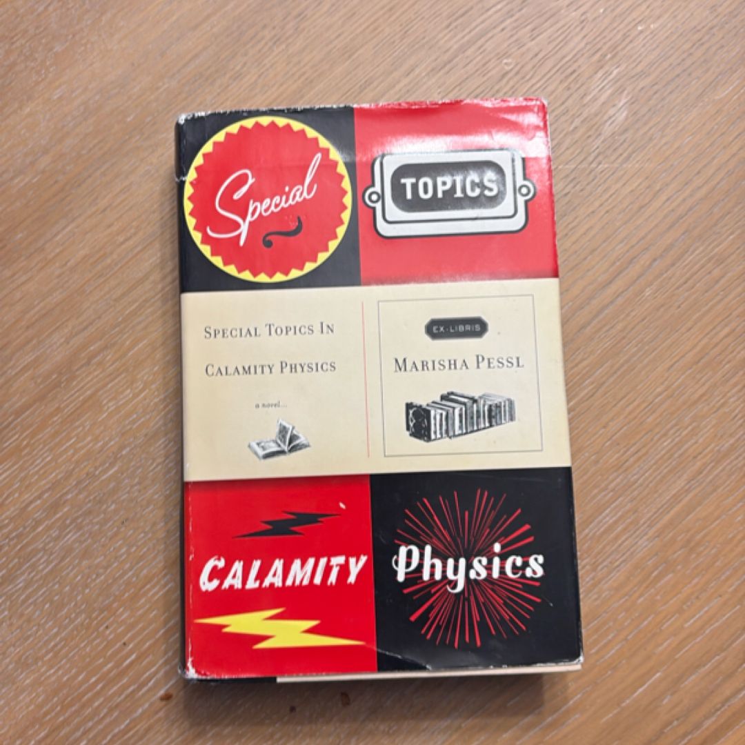 Special Topics in Calamity Physics