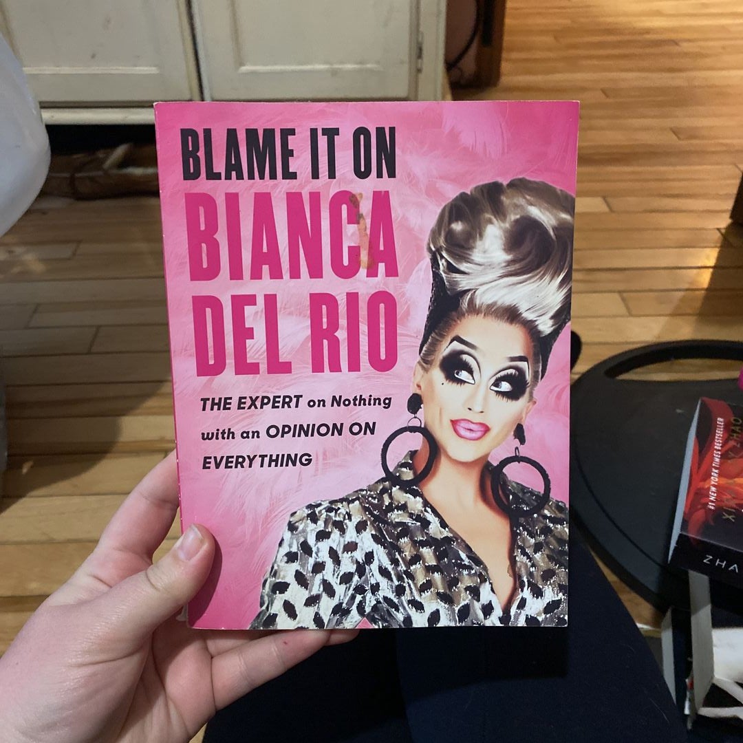 Blame It on Bianca Del Rio