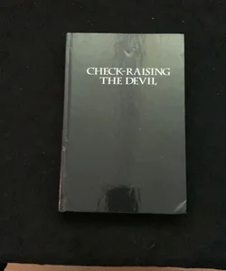 Check-Raising the Devil