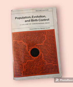 Population, Evolution, and Birth Control: A Collage of Controversial Ideas Paperback 1969