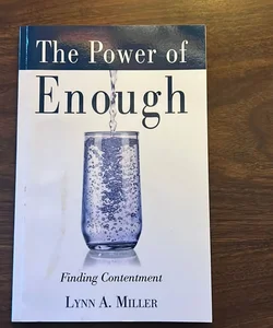 The Power of Enough