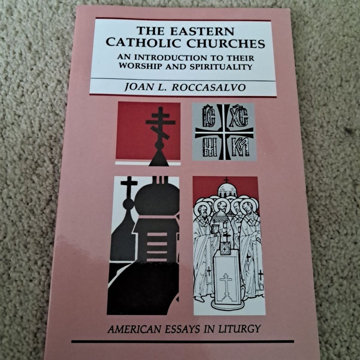 The Eastern Catholic Churches by Joan L. Roccasalvo